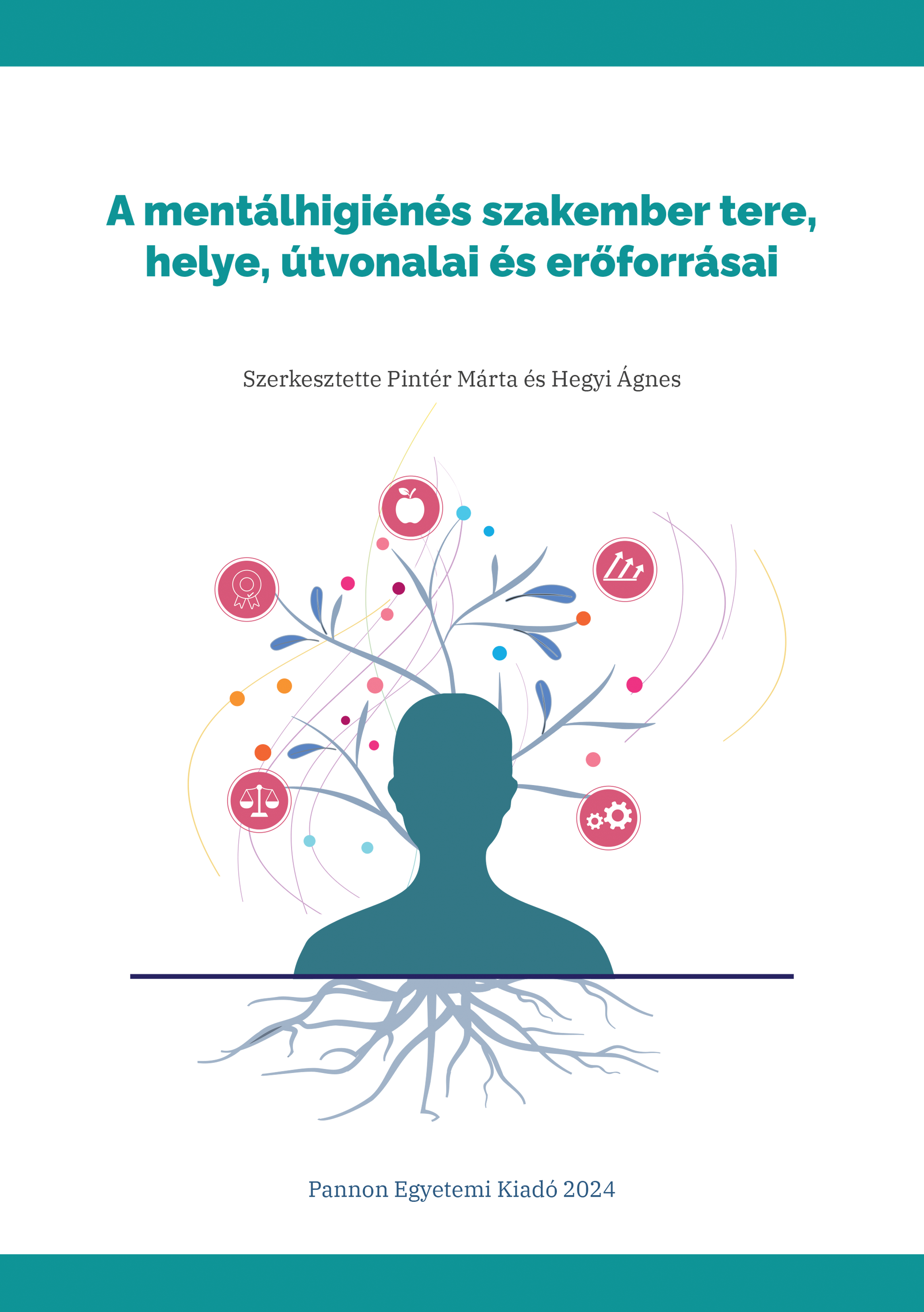 Megjelent A mentálhigiénés szakember tere, helye, útvonalai és erőforrásai című kötet