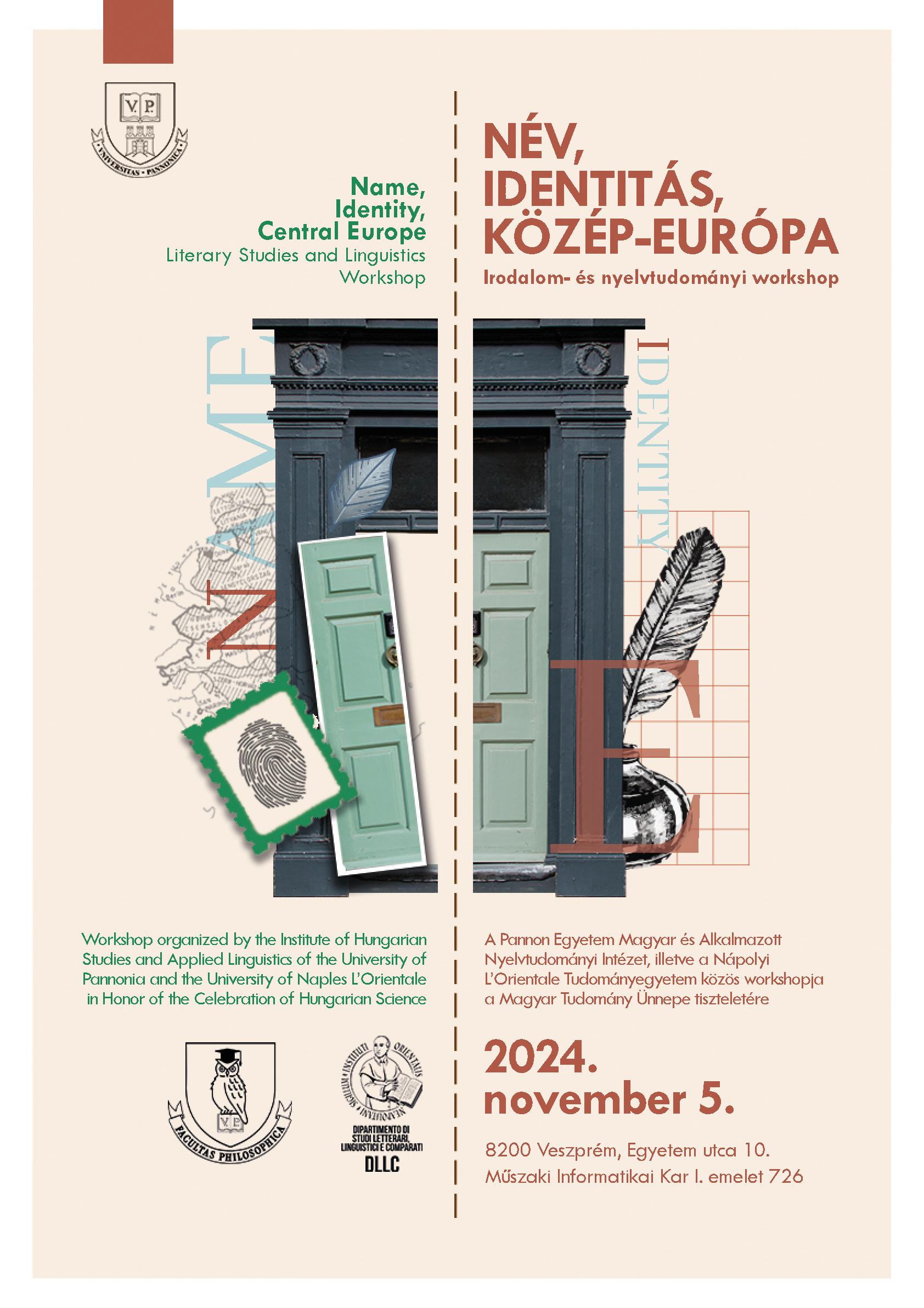 NÉV, IDENTITÁS, KÖZÉP-EURÓPA Irodalom- és nyelvtudományi workshop a Magyar Tudomány Ünnepe tiszteletére